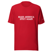 MAKE AMERICA SPICY AGAIN TEE a movement we can all get behind!